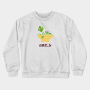 Chillantro Crewneck Sweatshirt